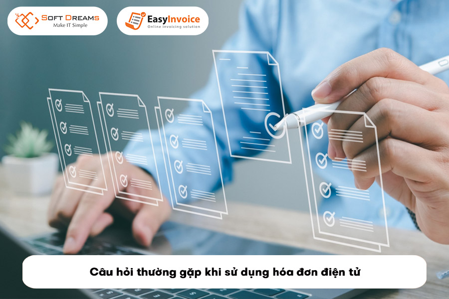 cau-hoi-thuong-gap-khi-su-dung-hoa-don-dien-tu