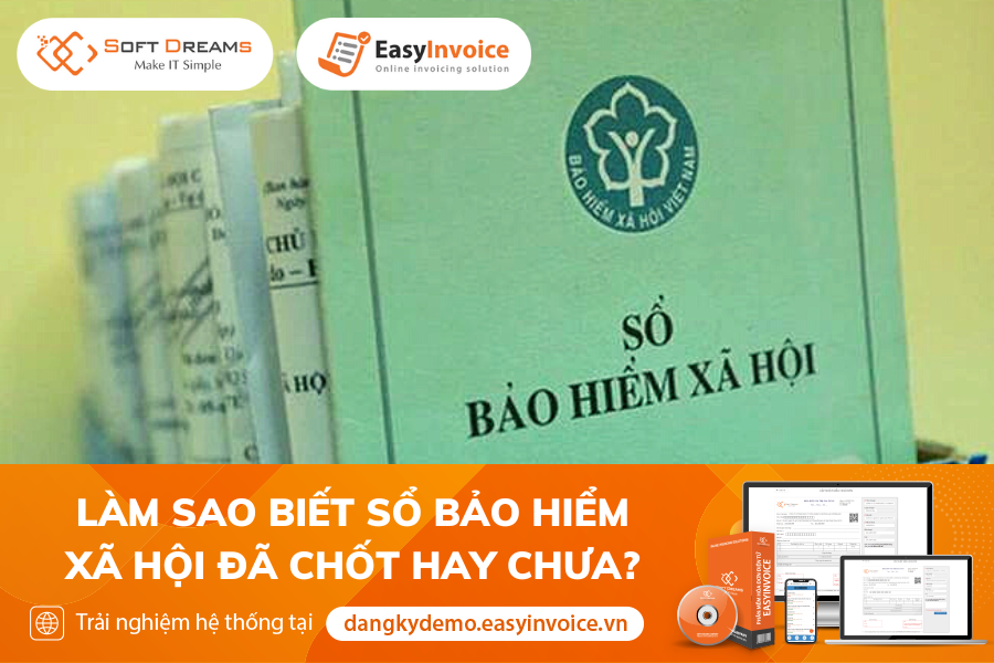 Làm Sao Biết Sổ Bhxh Đã Chốt Hay Chưa 2023 