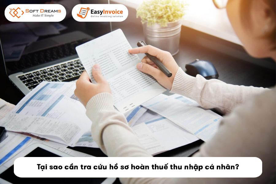 tai-sao-can-tra-cuu-ho-so-hoan-thue-thu-nhap-ca-nhan