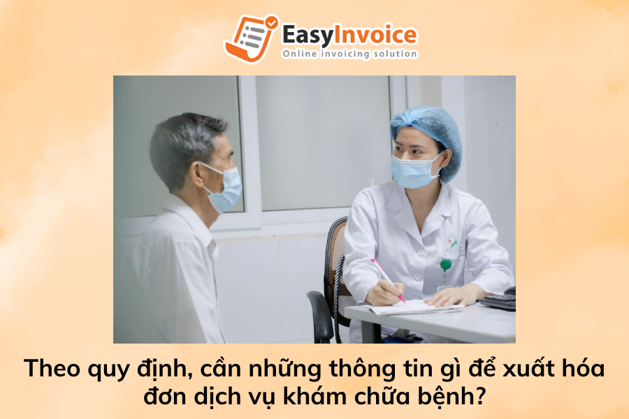 theo-quy-dinh-can-nhung-thong-tin-gi-de-xuat-hoa-don-dich-vu-kham-chua-benh