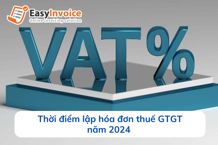 thoi-diem-lap-hoa-don-thue-gtgt-nam-2024