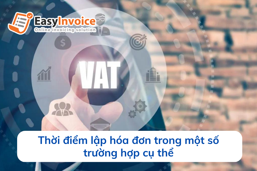 thoi-diem-lap-hoa-don-trong-mot-so-truong-hop-cu-the