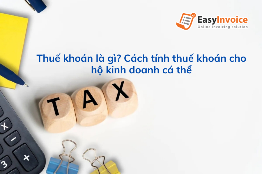 thue-khoan-la-gi-cach-tinh-thue-khoan-cho-ho-kinh-doanh-ca-the