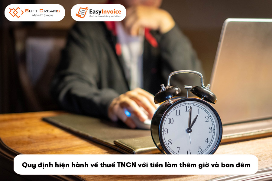 quy-dinh-hien-hanh-ve-thue-tncn-voi-tien-lam-them-gio-va-ban-dem