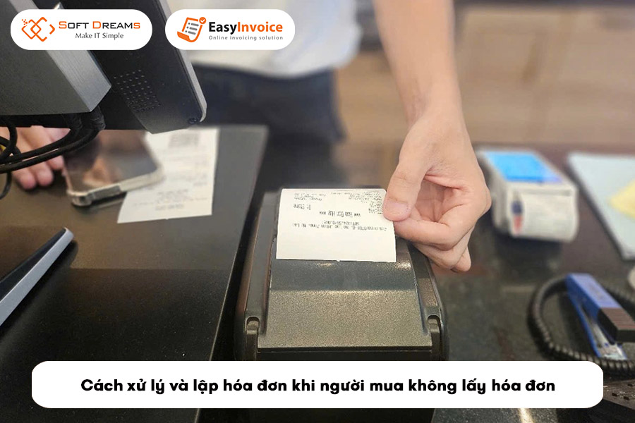 cach-xu-ly-va-lap-hoa-don-khi-nguoi-khong-lay-hoa-don
